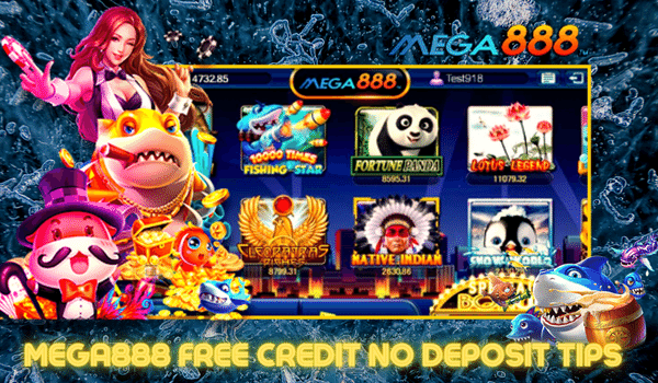 2022 mega888 free credit no deposit tips