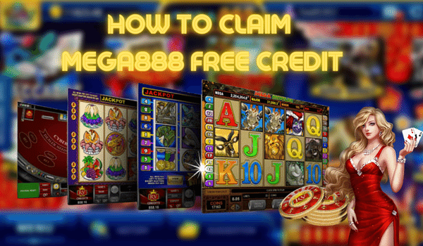 how to claim mega888 free credit no deposit