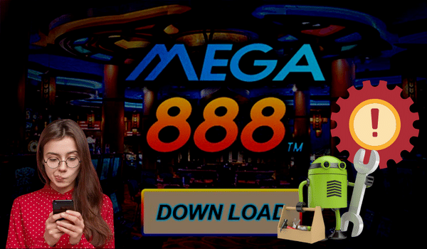 Common Problems & Solutions In Mega888 Apk Download