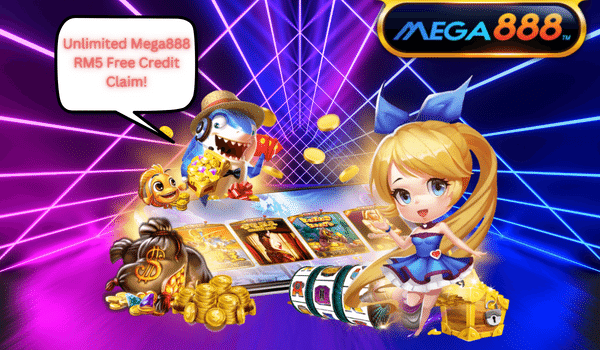 Why You Need To Claim Free Credit RM5 Mega888