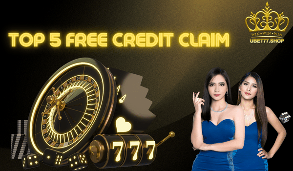 Ubet77 Online Casino Top 5 Free Credit Claim