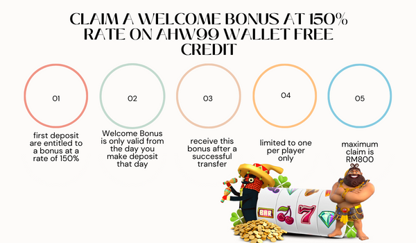 CLAIM A WELCOME BONUS AT 150% RATE ON AHW99 WALLET FREE CREDIT
