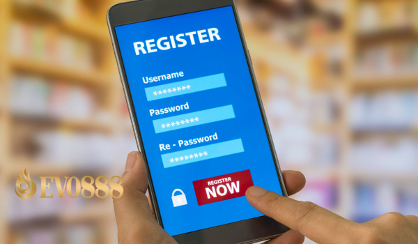 Step to register on Evo888 Login